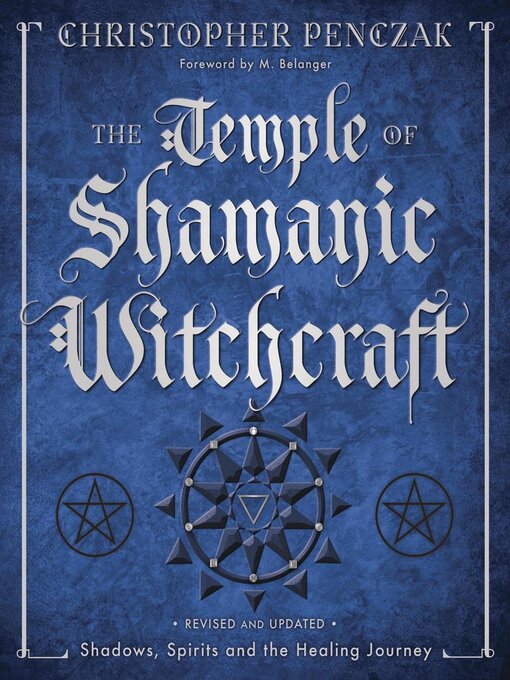 Title details for The Temple of Shamanic Witchcraft by Christopher Penczak - Available
